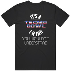 It's A Tecmo Bowl Thing You Wouldn't Understand Nes Video Ga