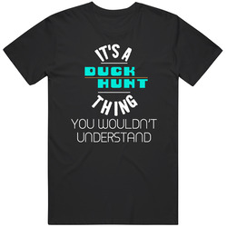 It's A Duck Hunt Thing You Wouldn't Understand Nes Video Gam