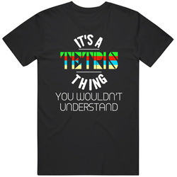 It's A Tetris Thing You Wouldn't Understand Nes Video Game T