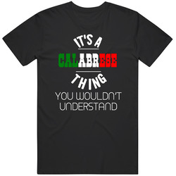 It's A Calabrese Thing You Wouldn't Understand Italy Italian