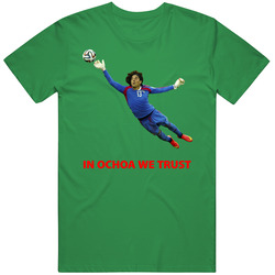 In Guillermo Ochoa We Trust Mexican Goalkeeper Soccer World Cup Futbol