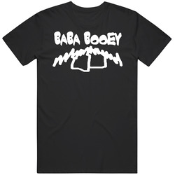 Baba Booey T Shirt