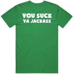 You Suck Ya Jackass Funny Happy Gilmore Quote Golf Movie T Shirt