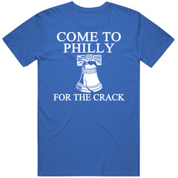 Come To Philly For The Crack Liberty Bell Philadelphia Funny T Shirt