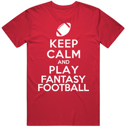 Keep Calm And Play Fantasy Football Parody T Shirt
