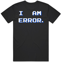 I Am Error Zelda Link Nes Video Game T Shirt