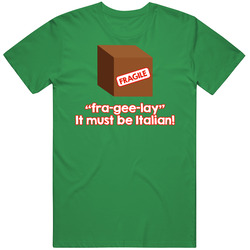 Fragile Christmas Story Movie It Must Be Italian Funny T Shirt