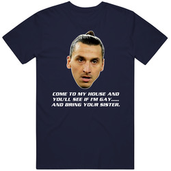 Zlatan Ibrahimovic Funny Quote French Soccer Psg T Shirt