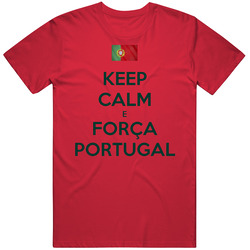 Keep Calm And Forca Portugal Soccer World Cup T Shirt