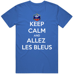 Keep Calm And Allez Les Bleus France French Soccer World Cup T Shirt
