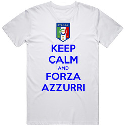 Keep Calm And Forza Azzuri Soccer World Cup Italy Italia T Shirt