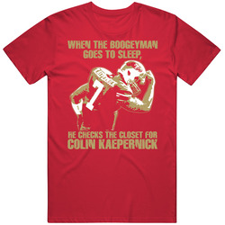 Colin Kaepernick Boogeyman Football San Francisco T Shirt