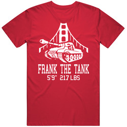 Frank Gore Frank The Tank San Francisco Football Superbowl T Shirt