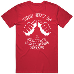 Fantasy Football This Guy Is A Fantasy Football Guru T Shirt
