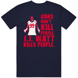 Jj Watt Guns Dont Kill People Houston Football Defense T Shirt