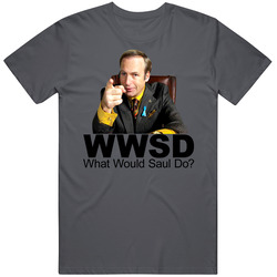 What Would Saul Do Goodman Attorney T Shirt
