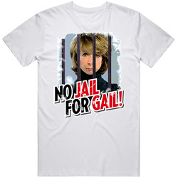 Gail Platt Coronation Street No Jail For Gail T Shirt