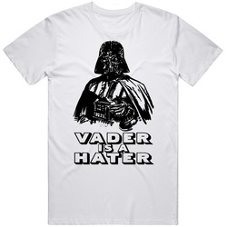Vader Is A Hater Sci Fi Star Wars Movie T Shirt