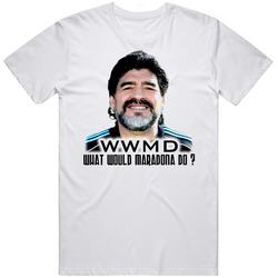 What Would Maradona Do Soccer T Shirt
