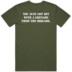 Brigade Grenade Quote T Shirt Big Brother 12 Tv Show T Shirt