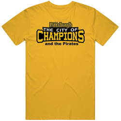 Pittsburgh The City Of Champions & The Pirates T Shirt