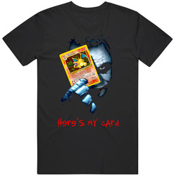 Here's My Card Joker Dark Knight Text Funny T Shirt