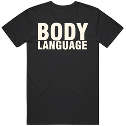 Body Language Tv Show T Shirt