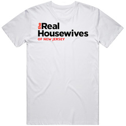 The Real House Wives Of New Jersey T Shirt