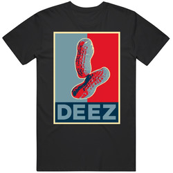 Deez Nuts Hope Style Funny T Shirt