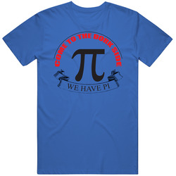 Come To The Dork Side We Have Pi Funny Geek T Shirt