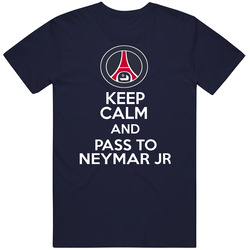 Keep Calm And Pass To Neymar Jr Psg French Paris St Germain Soccer T S