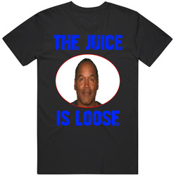 Oj Simpson The Juice Is Loose Not Guilty Innocent T Shirt