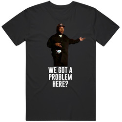 Doughboy We Got A Problem Boyz N The Hood Movie Fan T Shirt