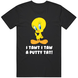 Tweety Bird Looney Toons Cartoon Quote Fan T Shirt