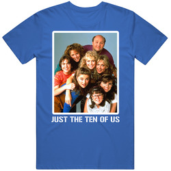 Just The Ten Of Us Tv Show Cast Photo Fan T Shirt