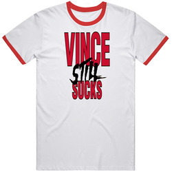 Vince Still Sucks Funny Wrestling Fan T Shirt