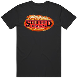 Stuffed Crust Pizza Stranger Things Tv Show Fan T Shirt