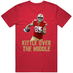 George Kittle Over The Middle San Francisco Sports Football Fan T Shir