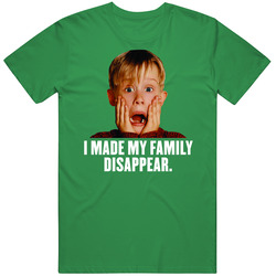 Home Alone Christmas Movies Quote Holidays Family Disappear Cool T Shi