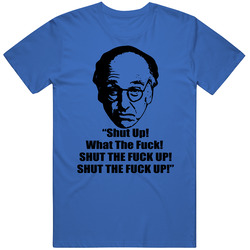 Larry David Curb Your Enthusiasm Quote Tv Show Shut Up Wtf Cool T Shir