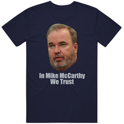 In Mike Mccarthy We Trust Dallas Football Sports Fan T Shirt
