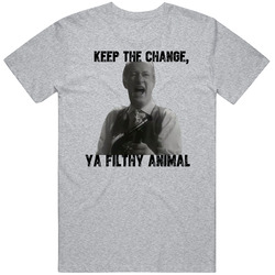 Keep The Change Ya Filthy Animal Guns Christmas Movie T Shirt