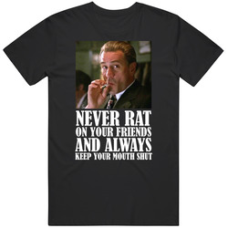 Jimmy Conway Never Rat On Your Friends Goodfellas Mafia Mob Movie Fan 