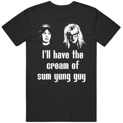 Wayne's World Movie Quote Cream Of Sum Yung Guy Fan T Shirt