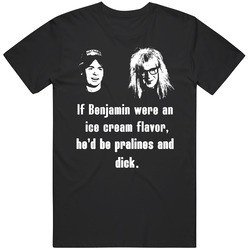 Wayne's World Movie Quote Ice Cream Pralines And Dick Fan T Shirt