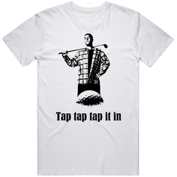 Happy Gilmore Adam Sandler Movie Quote Tap It In Fan T Shirt