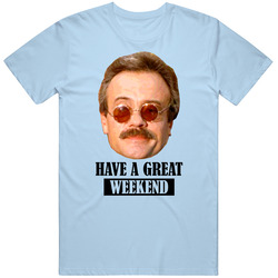 Weekend At Bernie's Have A Great Weekend Retro Movie Fan T Shirt