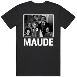 Maude Cast Tv Show Fan Bea Arthur T Shirt