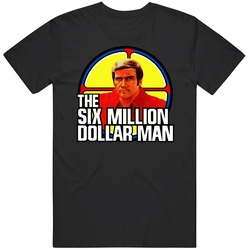 The Six Million Dollar Man Tv Show Fan T Shirt