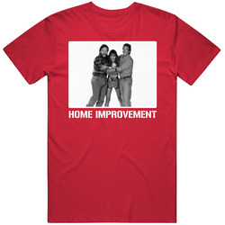 Home Improvement Tv Show Fan T Shirt